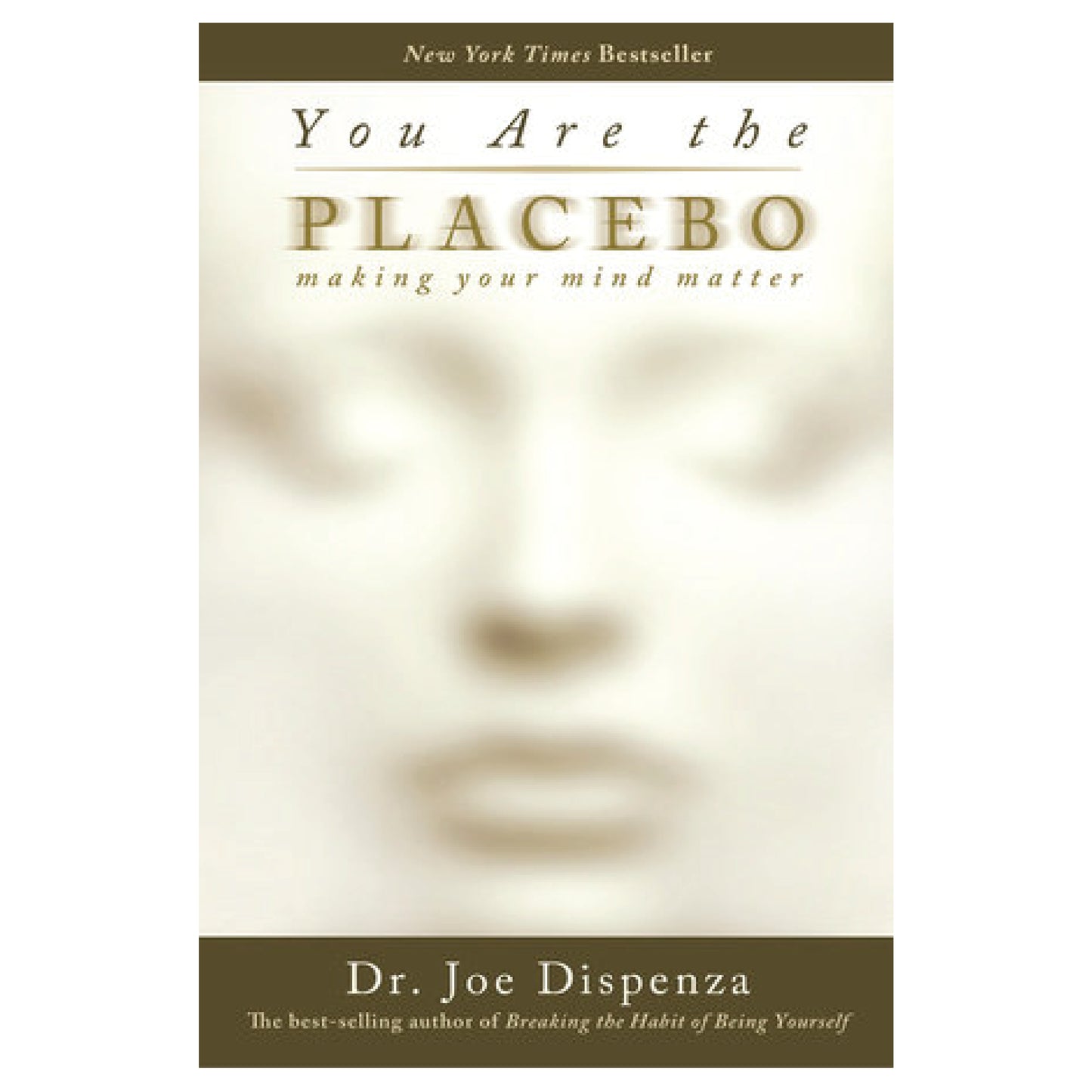 You Are the Placebo by Dr. Joe Dispenza