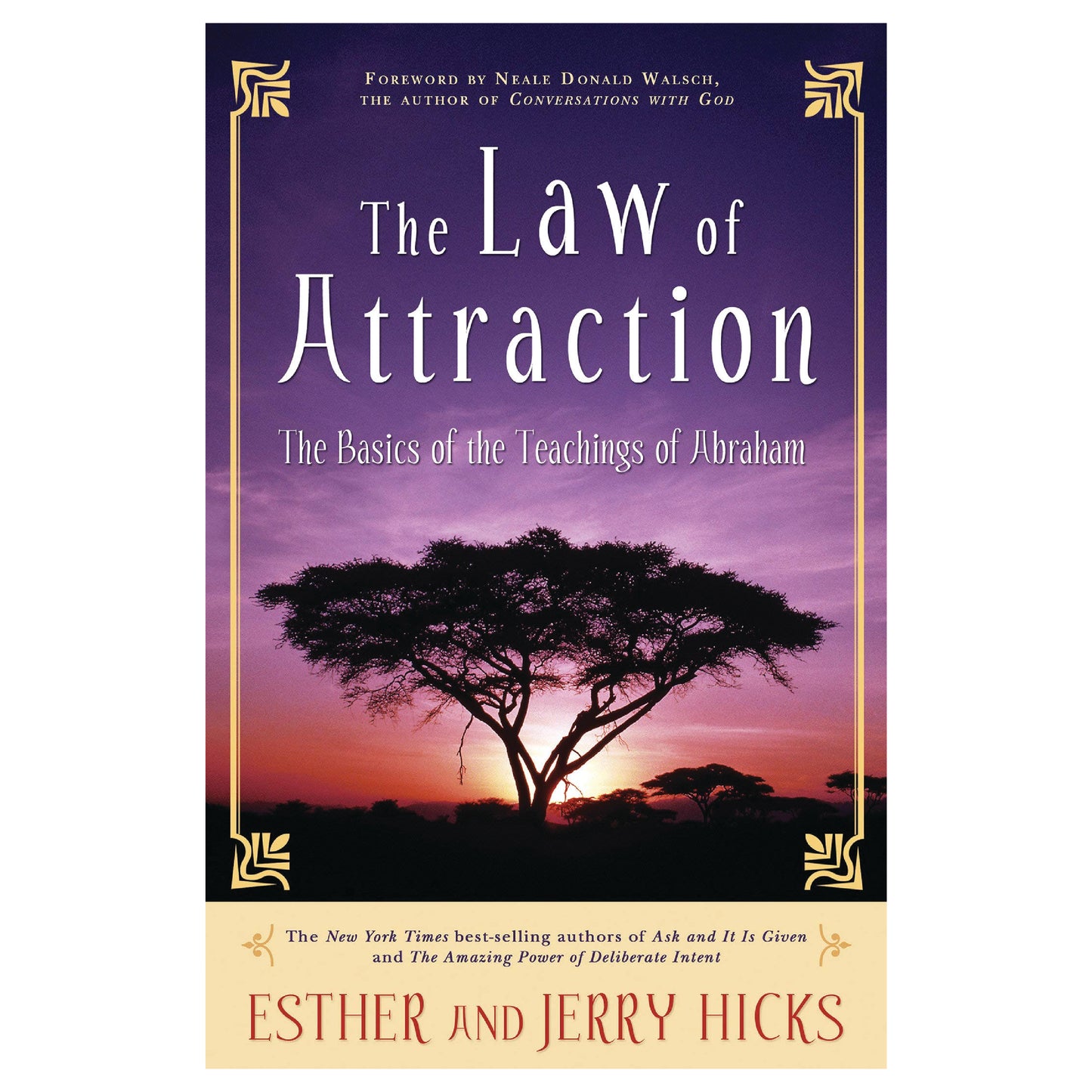 The Law Of Attraction: The Basics Of The Teachings Of Abraham by Esther & Jerry Hicks